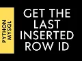 mysql last inserted row id using python programming