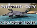 Unboxing of Hobby Master 1 72 Diecast HA5808 Lockheed F-117A Nighthawk - 0839 Midnight Reaper
