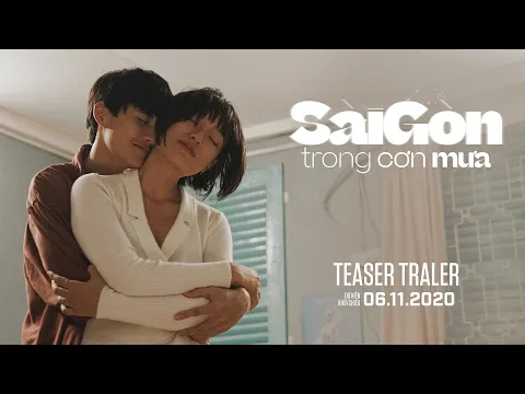 (Teaser Trailer) SÀI GÒN TRONG CƠN MƯA | DỰ KIẾN KC 06.11.2020