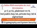 RSA Example Lecture 1 p 7 q 11 plaintext m 9 Find public key e private key d ciphertext