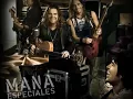 Mana hasta que te conoci