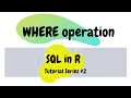 SQLDF package - WHERE operation SQL Queries in R