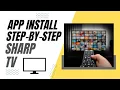 Step-By-Step Guide to Installing Apps on your Sharp Smart TV