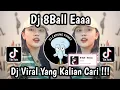 DJ LAGI GALAU YA KAKAK || DJ 8BALL EAA VIRAL TIKTOK 2025 ๐ฅ