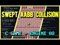 Swept AABB Collision Detection C Game Engine From Scratch 08