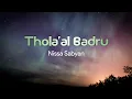 Download Lagu Thola'al Badru 'Alaina - Sabyan (Lirik terjemahan)