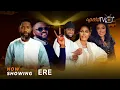 Ere - Yoruba Movie 2025 Drama Juwon Quadri, Tunde Aderinoye, Habeeb Alagbe, Mr Latin, Lola Idije