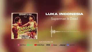 superman is dead luka indonesia official audio 