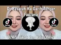 Download Lagu DJ BASARAH KA GARIH TANGAN FAUZANA | DJ SALAH DENAI BACARI CARI VIRAL TIKTOK TERBARU 2024 !