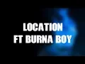 Download Lagu Dave - Location Ft Burna Boy (Lyrics)