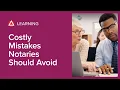 Costly Mistakes Notaries Should Avoid
