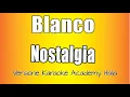 Download Lagu Blanco - Nostalgia (Versione Karaoke Academy)