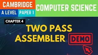 Two Pass Assembler with Demo - A Level Computer Science 9618 Paper 1