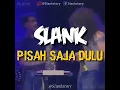 Download Lagu Story wa slank pisah saja dulu