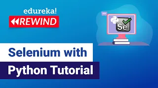 Selenium Python Tutorial Python Selenium Selenium Training Edureka Rewind-1