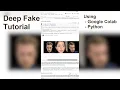 Deep Fake Tutorial using Google Colab and Python