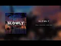 Download Lagu Ismuki - Slowly ft. Chris Young \u0026 Stegga Bwoy(2019)