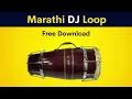 Download Lagu Marathi DJ Loop | FREE DOWNLOAD \u0026 USE