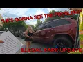 I m calling the SHERIFF ON YOU Illegal Park Update Winching