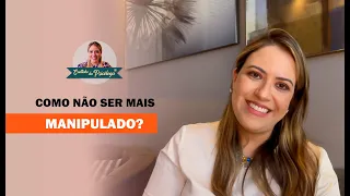 Como não ser mais manipulado | Cantinho da Psicóloga