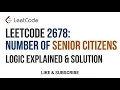 Leetcode 2678 Number of Senior Citizens