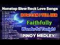 Download Lagu Nonstop Slow Rock Love Songs | Slow Rock Pinoy Medley Collection | Best Lumang Tugtugin 70s 80s 90s