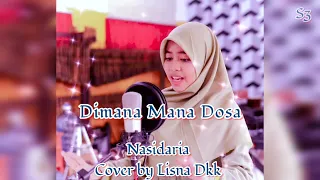 Download DIMANA MANA DOSA - Nasidaria Cover by Lisna Dkk MP3