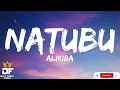 NATUBU-ALIKIBA(Lyrics)