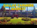 Dallas Farmers Market Texas Full Tour