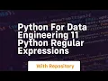 Python for data engineering 11 python regular expressions