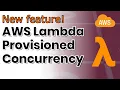 A first look at the newly released Provisioned Concurrency feature of AWS Lambda