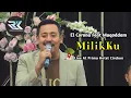 Download Lagu El Corona feat muqoddam - Milikku A.Rafiq (Live at Prima Hotel - Cirebon)