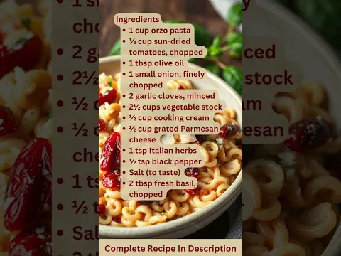 Creamy Sun Dried Tomato Orzo Recipe by What Shall I Cook