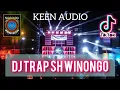 Download Lagu DJ TRAP SH WINONGO // 🔴 VIRAL TikTok DJ TRAP SH WINONGO DORR MIDEL TASOO // 🔴 KEEN AUDIO PRO