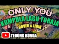 Download Lagu Cover lagu only you-lagu toraja