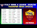 LATEST SERIE A TRANSFERS 2025/26 | SERIE A TRANSFER NEWS | AS ROMA TRANSFER NEWS TODAY