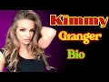 Kimmy Granger Biography Lifestyle Career Success Story Inspiration 2026