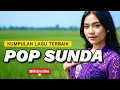 Download Lagu Pop Sunda Klasik Romantis Terbaik | Kumpulan Lagu Cinta Lawas \u0026 Nostalgia Sepanjang Masa
