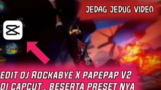 Download EDIT JEDAG JEDUG DJ ROCKABYE X PAPEPAP V2 DI CAPCUT + PRESET ADA DI DALAM VIDEO MP3