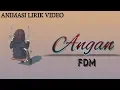 Download Lagu FDM - ANGAN ( ANIMASI LIRIK VIDEO) SHAMSTORY || KINEMASTER