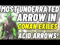 Most underrated arrows in Conan Exiles and how to get loads of them