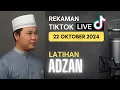 Download Lagu Latihan Adzan (22 Oktober 2024) - Rekaman Live Tiktok