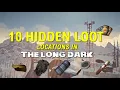 10 HIDDEN LOOT locations in The Long Dark