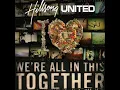 Download Lagu Hillsong United - The I Heart Revolution  Part II - We're All in This Together