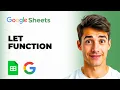 How To Use The LET Function In Google Sheets Named Variable Easiest Way 2026 Guide