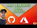 GitHub Actions for Azure Resource Manager ARM deployment