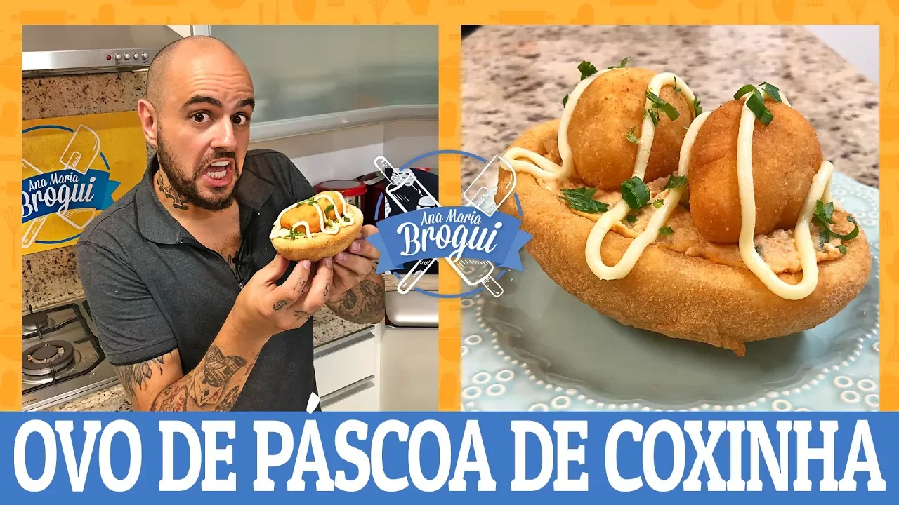 COMO FAZER O FAMOSO OVO DE PÁSCOA DE COXINHA ANA MARIA BROGUI