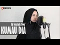 Download Lagu Andmesh - Kumau Dia || Ely Fauziyah Cover
