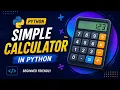 Simple calculator project in python TELUGU my first long