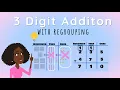 3 Digit Addition with Regrouping